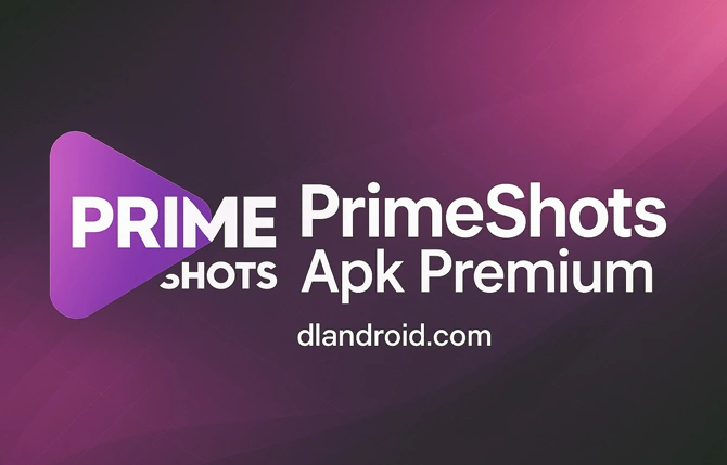 PrimeShots Apk Premium