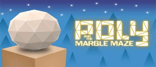 Poly & Marble Maze